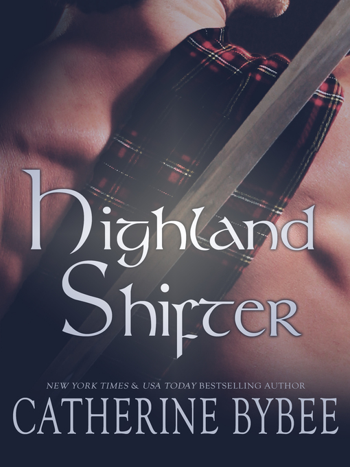 Title details for Highland Shifter by Catherine Bybee - Available